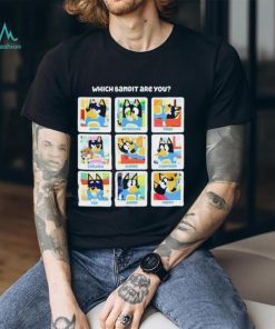 Bluey Bandit Heeler which bandit are you shirt