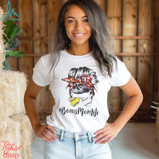 Bonus Mom Life Baseball Lover Shirt