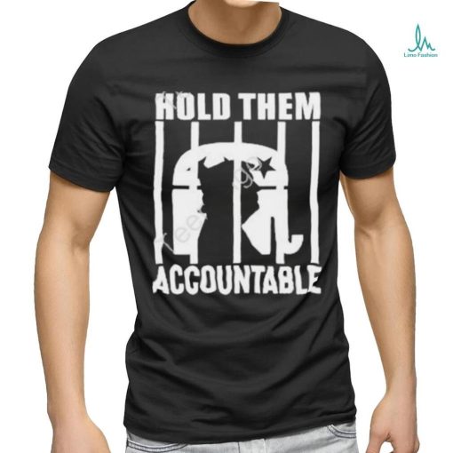 Bostonbrian Donald Trump Hold Them Accountable shirt