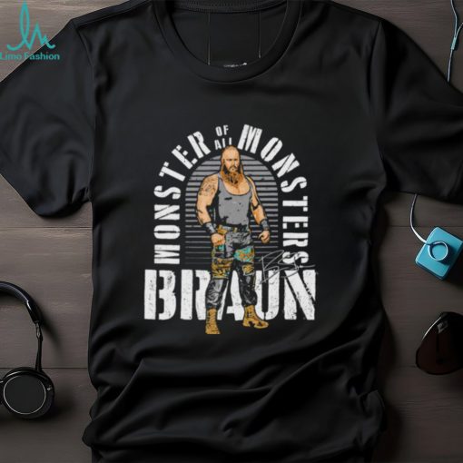 Braun Strowman monster of all monsters professional wrestler signature shirt