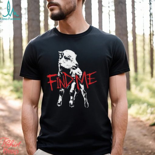 Bray Wyatt Find Me T Shirt