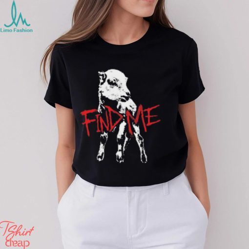 Bray Wyatt Find Me T Shirt