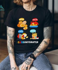 Bread Pasta Chips Fries Carbohydrates shirt
