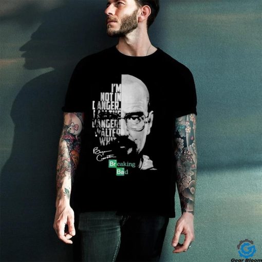 Breaking Bad I’m Not In Danger I Am The Danger Walter White signatures Shirt