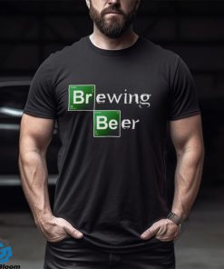 Brewing Beer Breaking Bad shirt