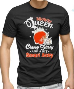 Browns Queen Classy Sassy And A Bit Smart Assy Helmet T Shirt