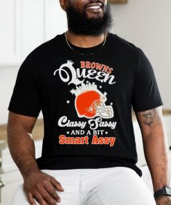 Browns Queen Classy Sassy And A Bit Smart Assy Helmet T Shirt