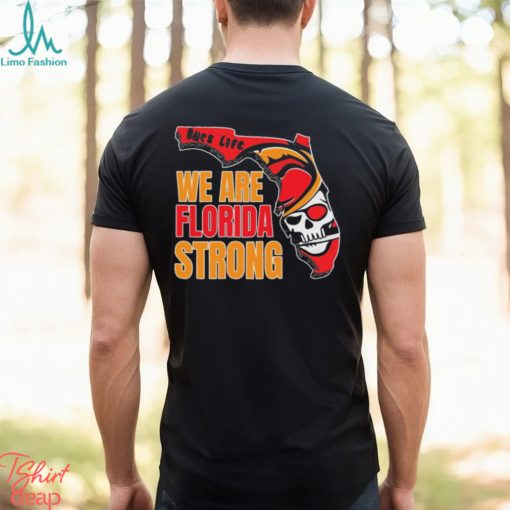 Bucs Life We are Florida Strong Shirt
