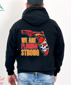 Bucs Life We are Florida Strong Shirt