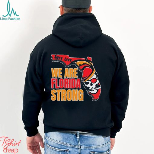 Bucs Life We are Florida Strong Shirt