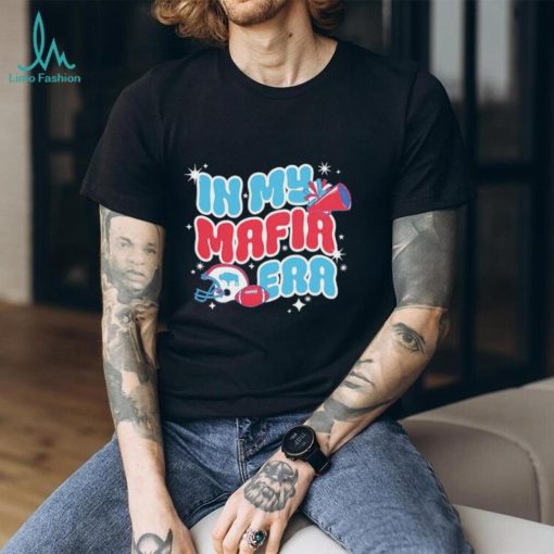 Buffalo in my Mafia Era shirt