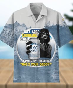 Busch Light Hawaiian Shirt Funny Darth Vader Star Wars Who’s Your Daddy  Aloha Shirt