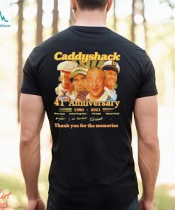 Caddyshack 41st Anniversary 1980 – 2021 Thank You For The Memories Signatures T Shirt