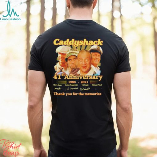 Caddyshack 41st Anniversary 1980 – 2021 Thank You For The Memories Signatures T Shirt