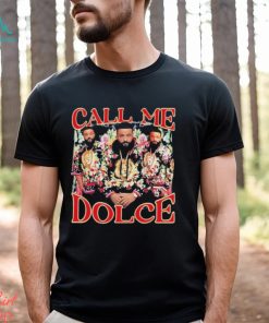 Call Me Dolce Dj Khaled Shirt