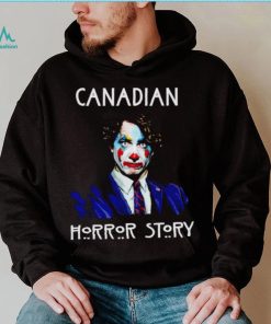 Canada Trudeau Clown Horror Story shirt