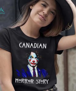 Canada Trudeau Clown Horror Story shirt