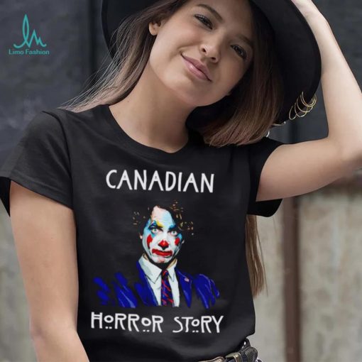 Canada Trudeau Clown Horror Story shirt