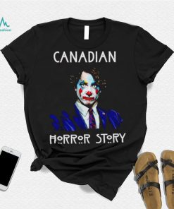 Canada Trudeau Clown Horror Story shirt