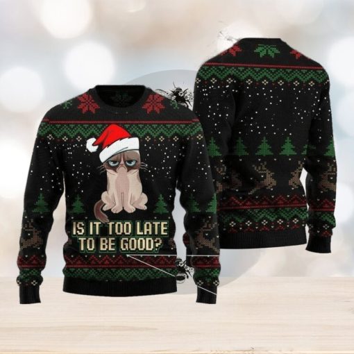 Cat Christmas Cat Is It Too Late To Be Good Black Christmas Ugly Sweater 3D Gift For Men And Women