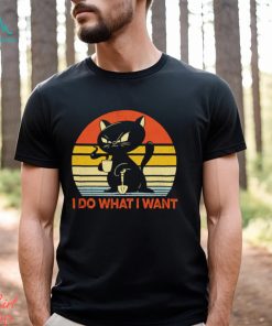 Cat black I do what I want shirt