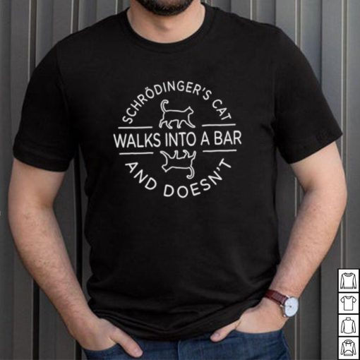 Cat walks into a bar and doesn’t shirt