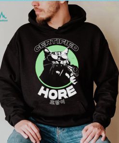 Certified Hore T Shirt