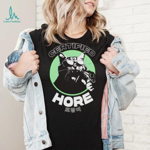Certified Hore T Shirt