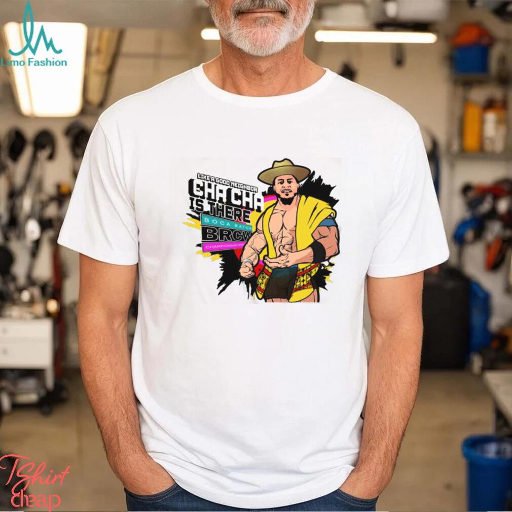 Cha Cha Is There Shirt Cha Cha Is There Shirt