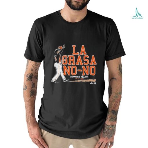 Chandler Rome La Grasa No no Framber Valdez 08 01 2023 Shirt
