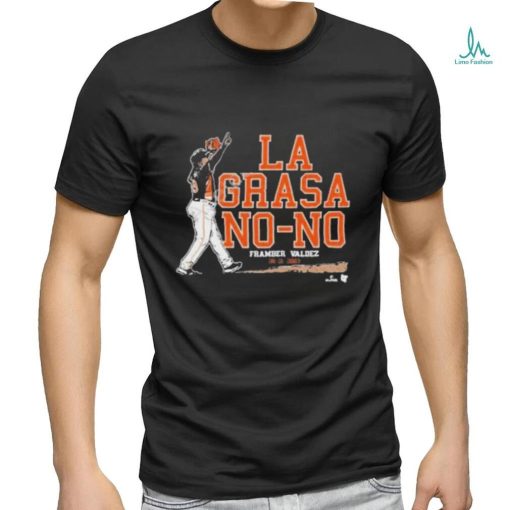 Chandler Rome La Grasa No no Framber Valdez 08 01 2023 Shirt