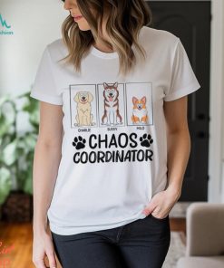 Chaos Coordinator Birthday, Anniversary, Funny Gift For Dog Lovers, Dog Mom, Dog Dad Personalized T Shirt