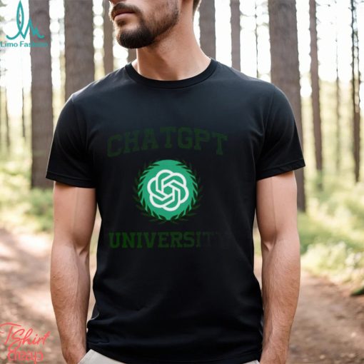 Chat GPT University T shirt