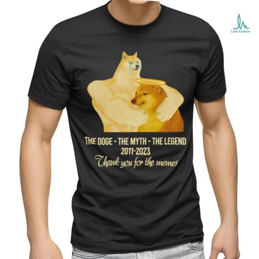 Cheems The Doge The Myth The Legend 2011 2023 thank you for the memes shirt,