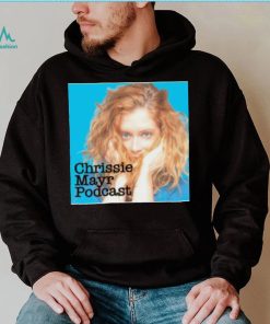 Chrissie Mayr Podcast Shirt