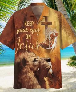 Christian Hawaiian Shirt Keep Our Eyes On Jesus Hand Of Jesus Lion hawaiian shirt