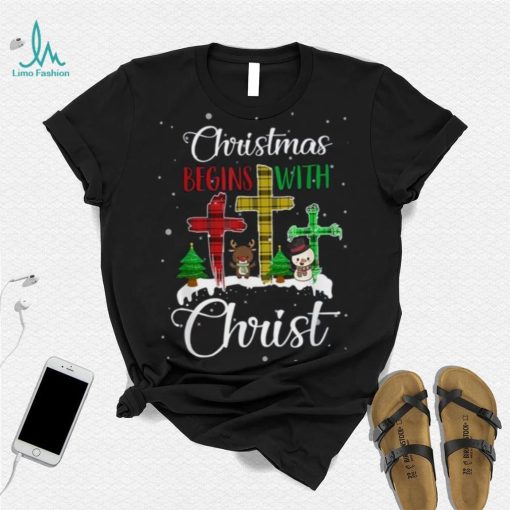 Christmas Begins With Christ Snowman Christian Cross Xmas Shirt