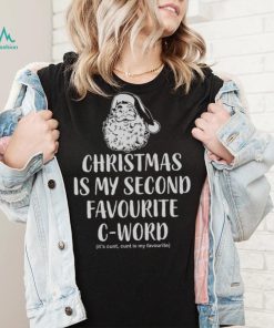 Christmas Is My Favorite C Word Funny Christmas Jumper Unisex Xmas Sweatshirt
