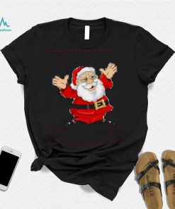 Christmas Santa Tell Me What You Want T Shirt