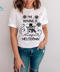 Christmas Snowman Shirt I’m Having A Meltdown Sweatshirt