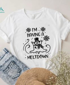 Christmas Snowman Shirt I’m Having A Meltdown Sweatshirt