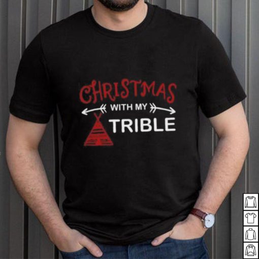 Christmas With My Trible T Shirt