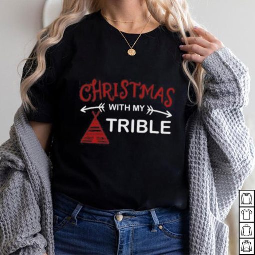 Christmas With My Trible T Shirt