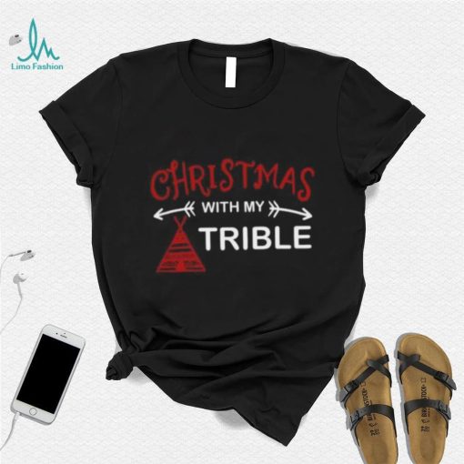 Christmas With My Trible T Shirt