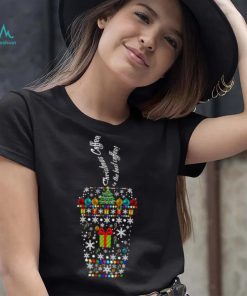 Christmas coffee is the best coffee X mas T shirt