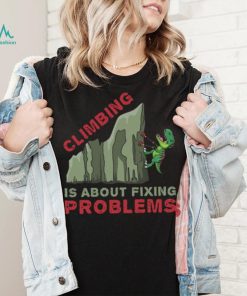 Climbing T Rex T Shirt Gift Climber Bolder Boulder