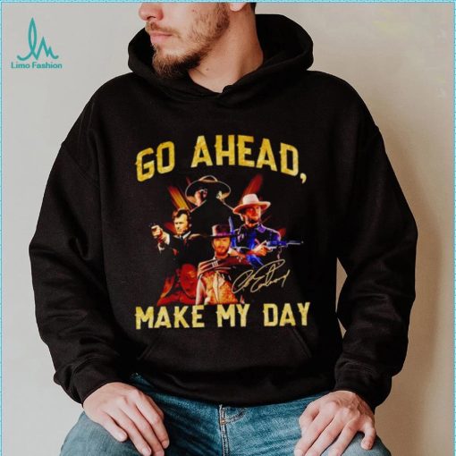 Clint Eastwood go ahead make my day shirt