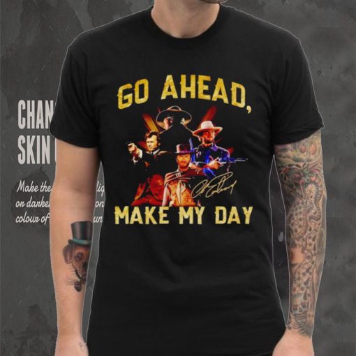 Clint Eastwood go ahead make my day shirt