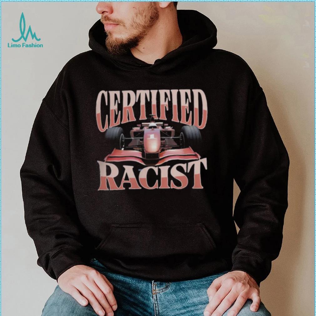 Clothing You Need Merch Certified Racist T Shirt - Limotees