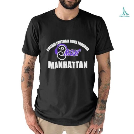 College Football Runs Through Manhattan 3Maw Shirt